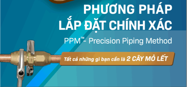 PHƯƠNG PHÁP LẮP ĐẶT KHÔNG HÀN PPM - DAIKIN