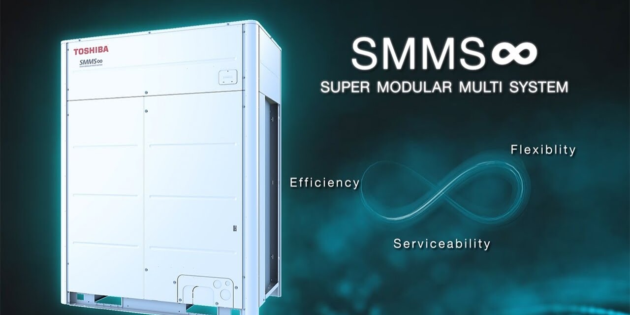 Điều hoà trung tâm VRF Toshiba SMMS∞ - Giải pháp điều hoà không khí tiên tiến cho mọi không gian